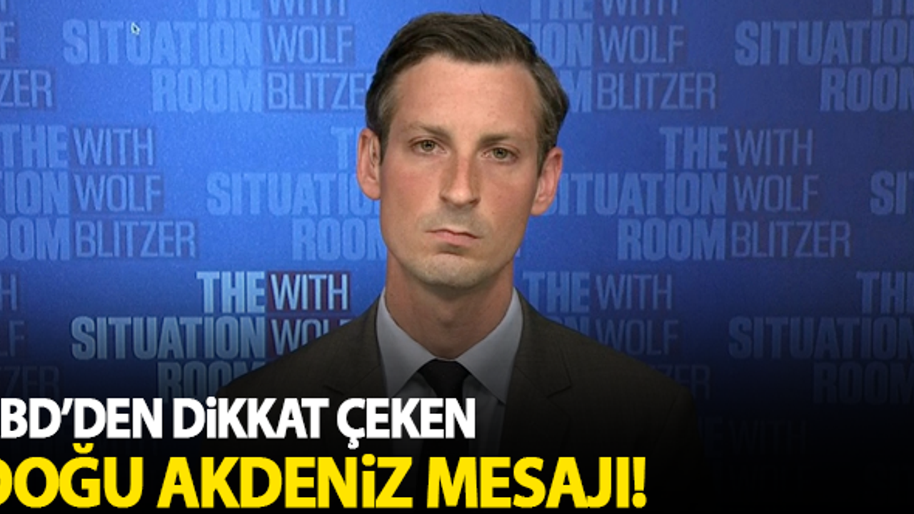 ABD'den dikkat çeken Doğu Akdeniz açıklaması!