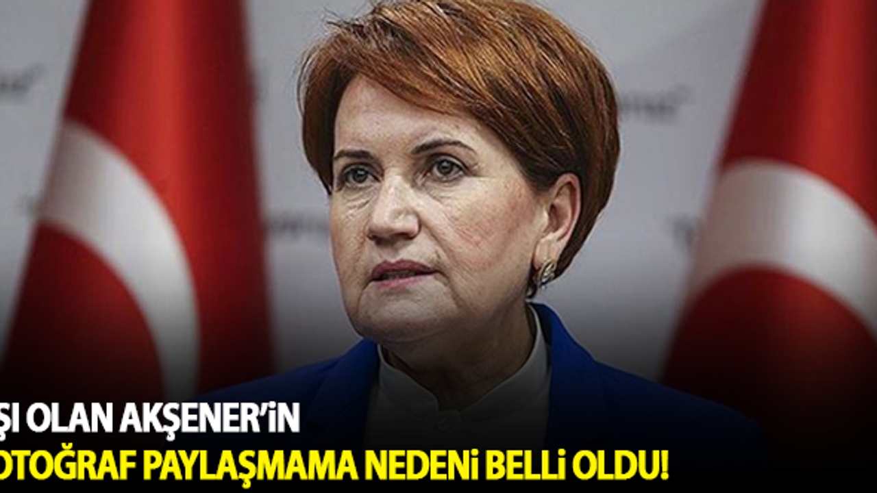 Aşı olan Akşener fotoğraf paylaşmama nedenini açıkladı!