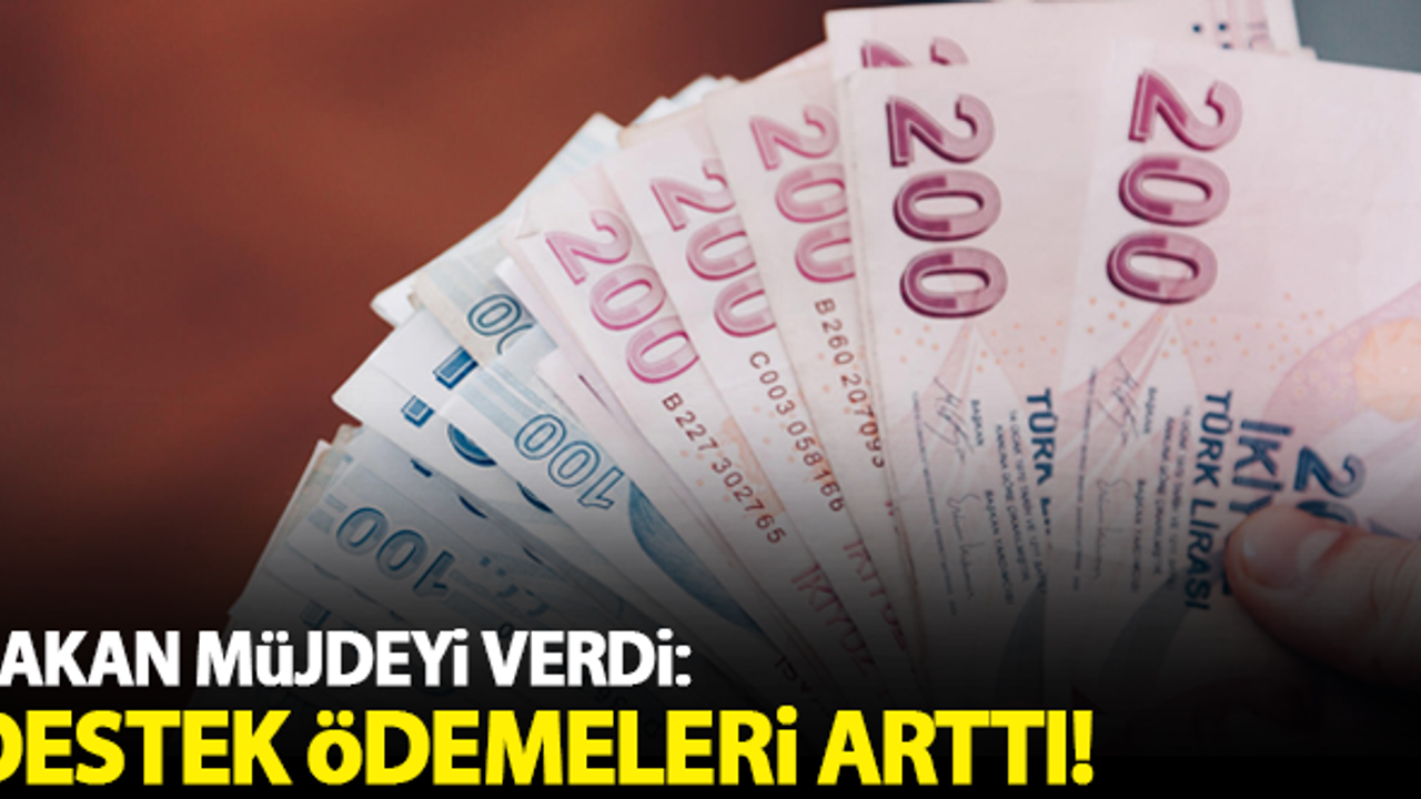 Bakan Selçuk destek ödemeleri için müjdeyi verdi!