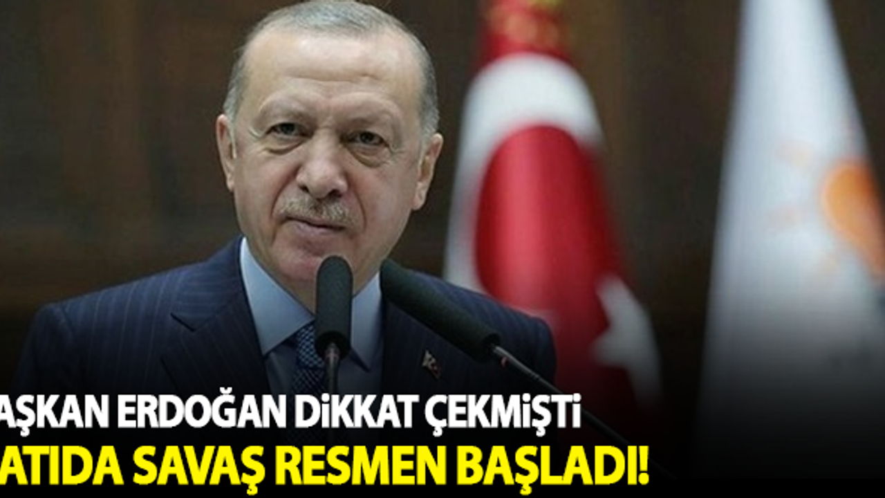 Başkan Erdoğan açıklamıştı! Batıda savaş başladı...