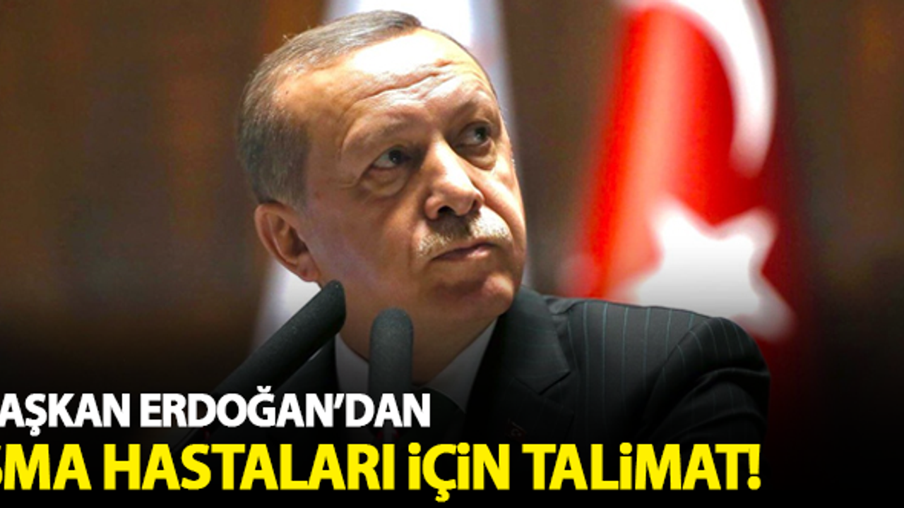 Başkan Erdoğan'dan SMA hastalarına yönelik talimat!