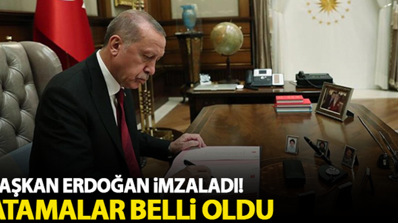 Başkan Erdoğan imzaladı: Atamalar belli oldu...