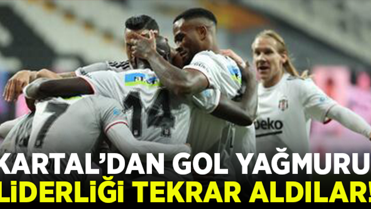 Beşiktaş evinde gol oldu yağdı! Liderliği geri aldı!