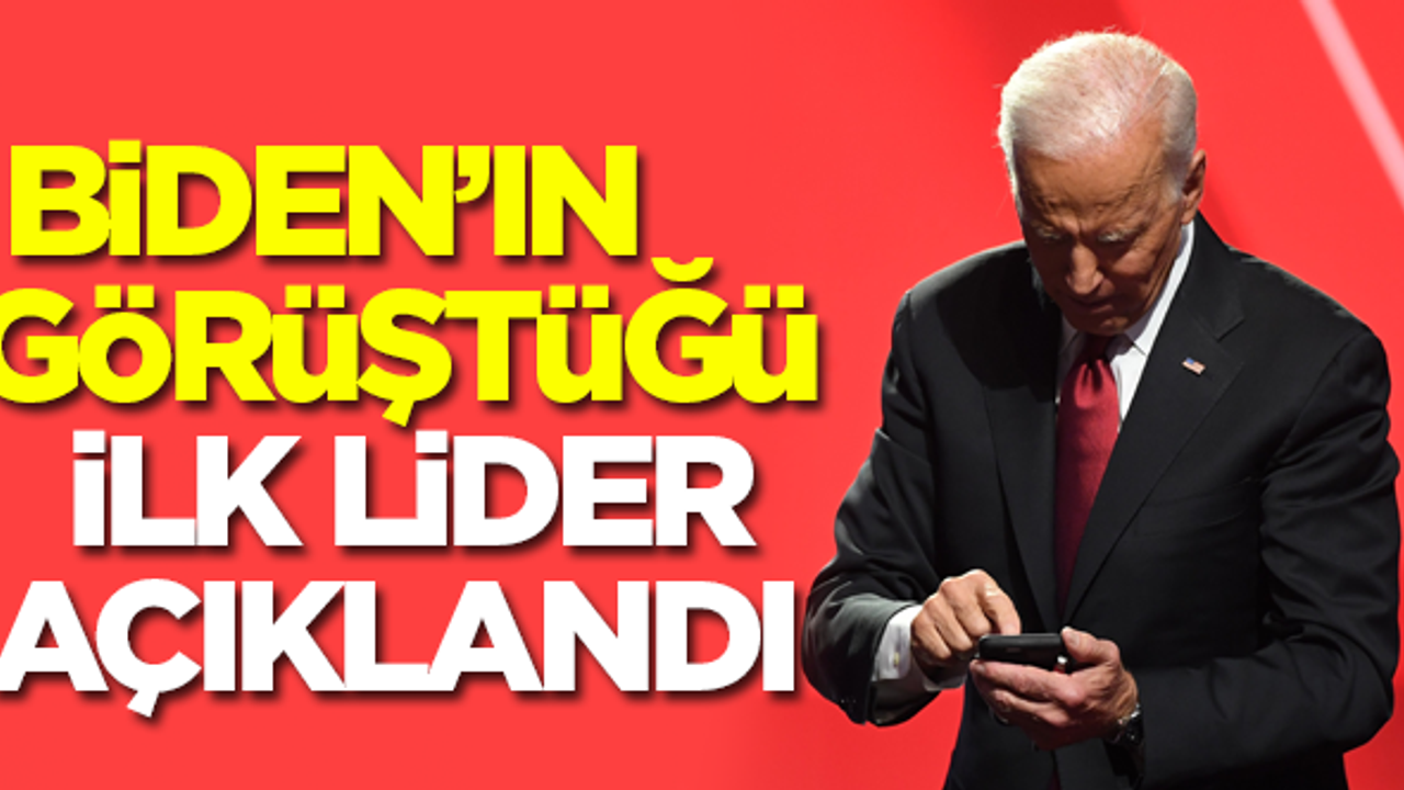 Biden'ın görüştüğü ilk lider açıklandı
