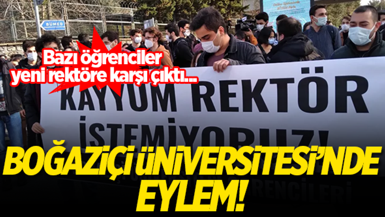 Boğaziçi Üniversitesi'nde eylem! Bazı öğrenciler yeni rektöre karşı çıktı...