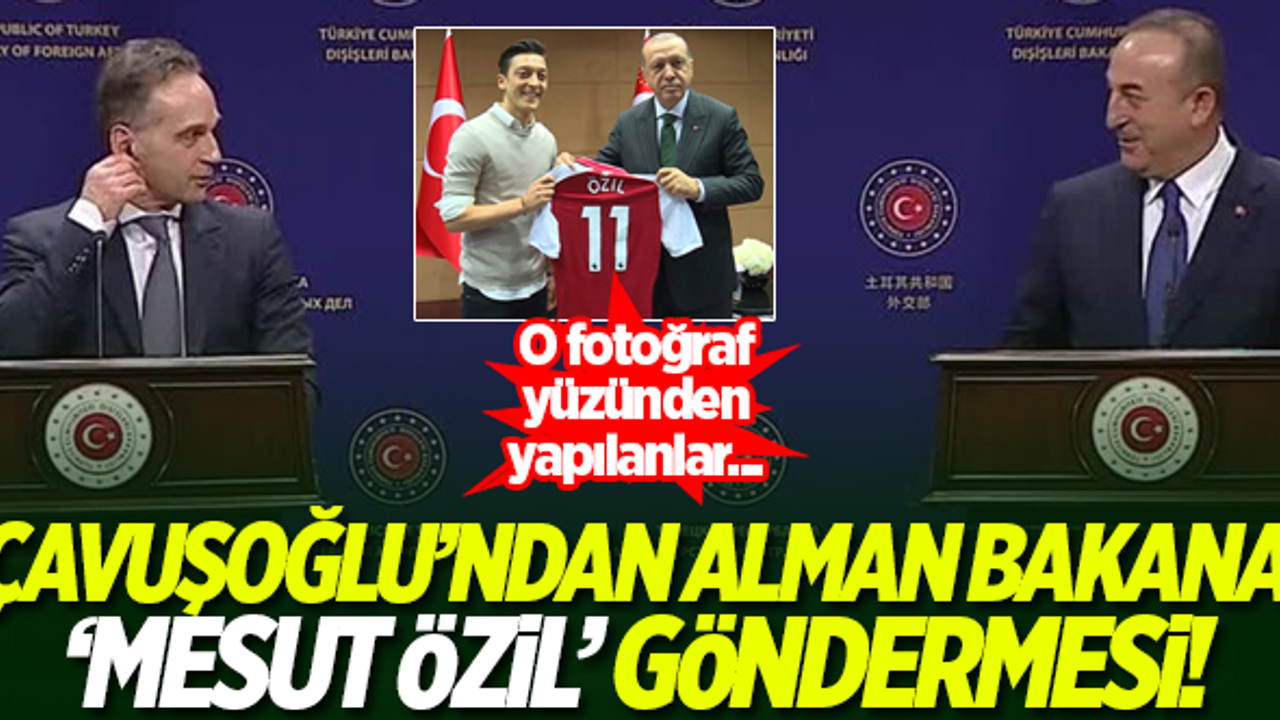 Çavuşoğlu'ndan Alman mevkidaşı Maas'a 'Mesut Özil' göndermesi