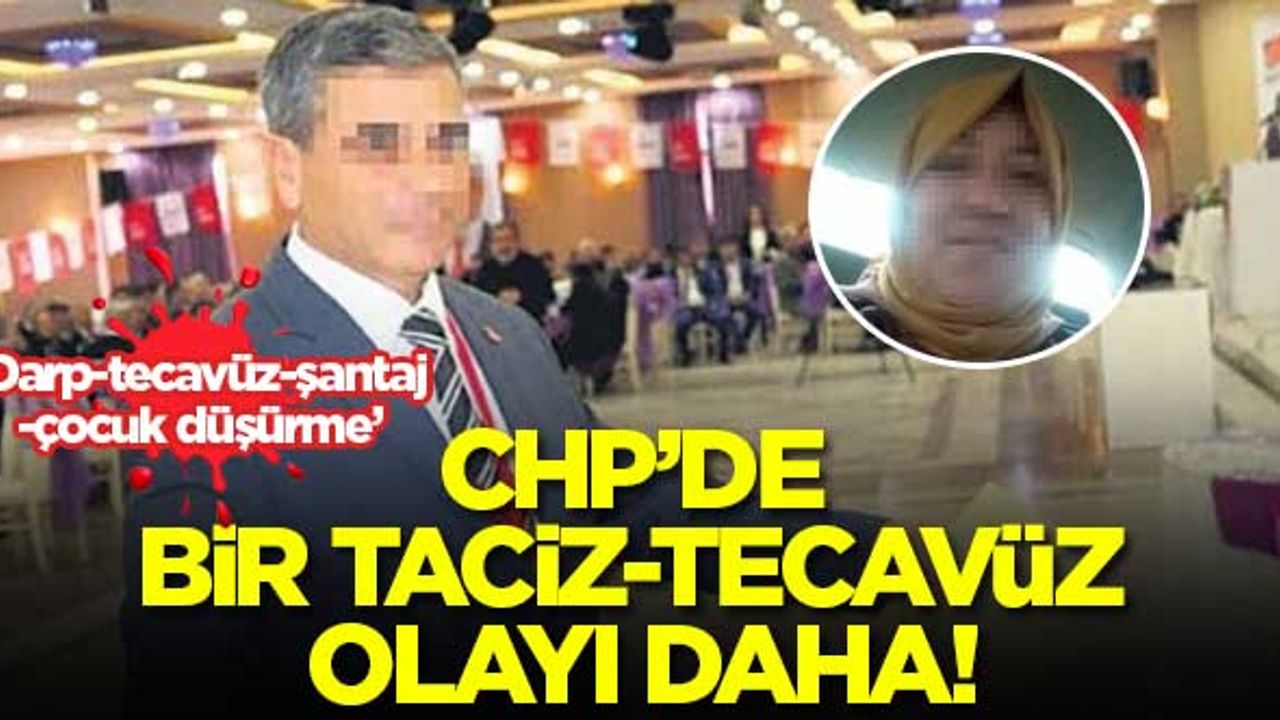 CHP'de bir taciz-tecavüz skandalı daha! Bu kez iddiaların merkezi Antalya...