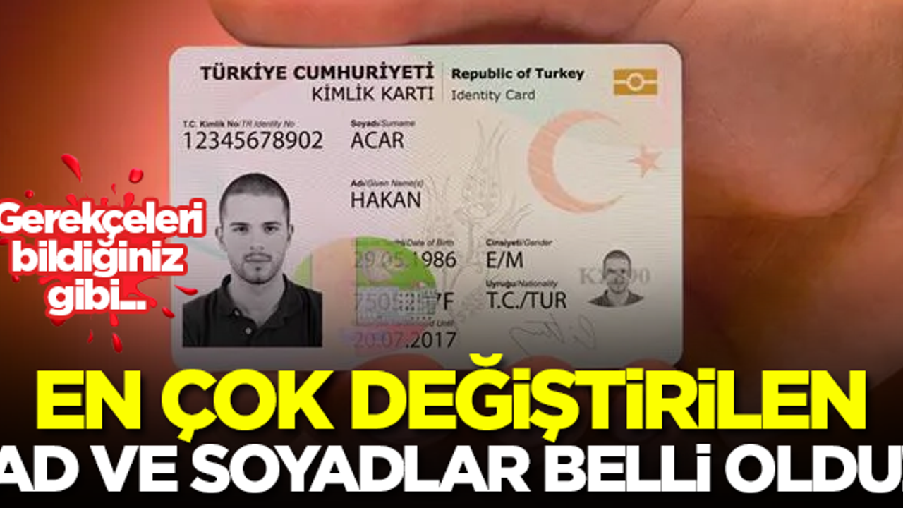 En çok değiştirilen ad ve soyadlar belli oldu