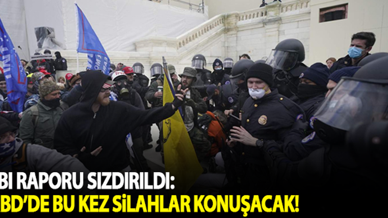 FBI raporu sızdırıldı: ABD'de bu kez silahlar konuşacak!