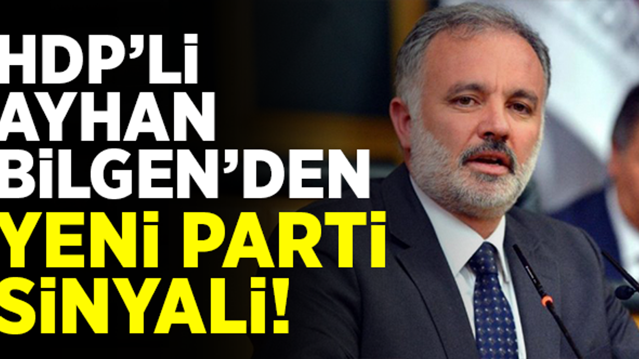 HDP'li Ayhan Bilgen'den yeni parti sinyali!