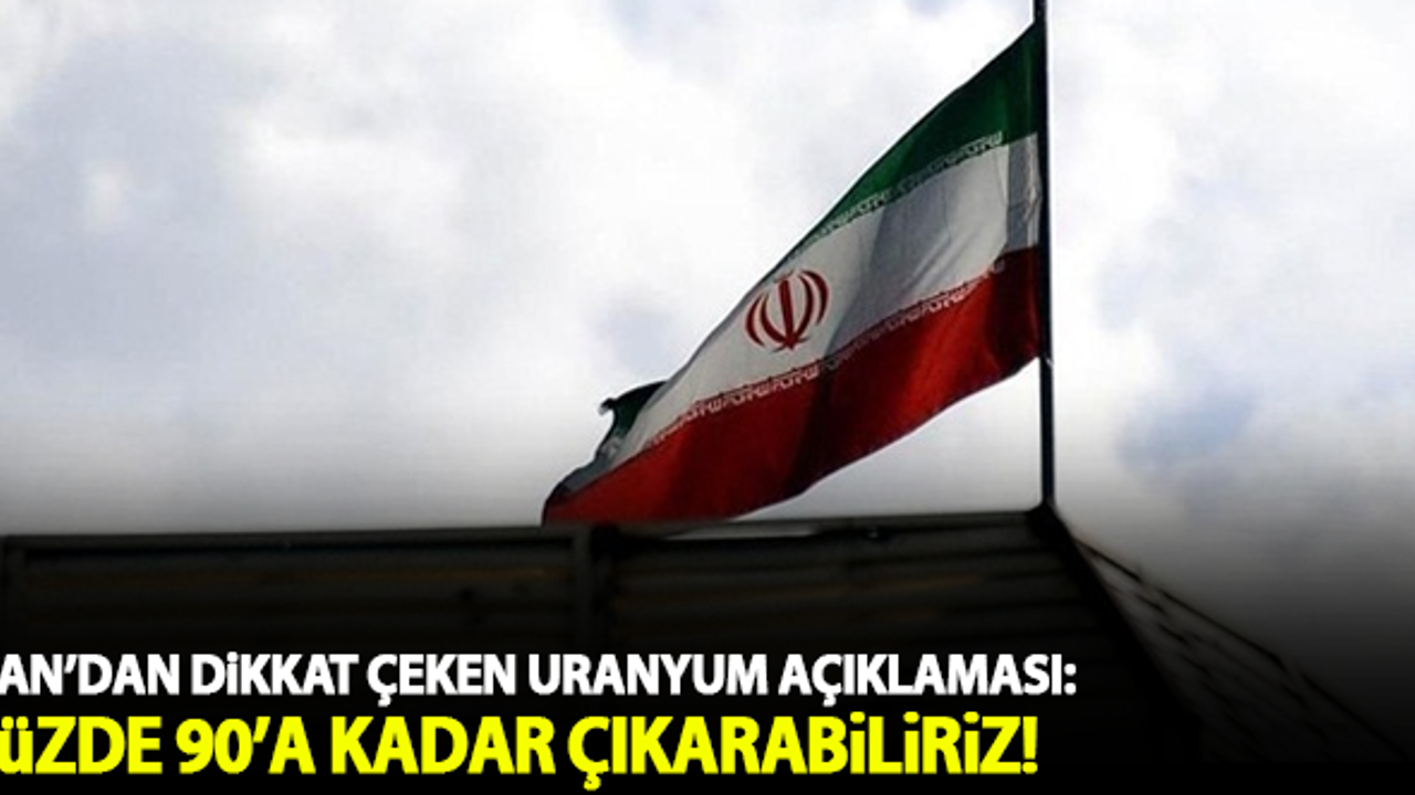 İran'dan dikkat çeken uranyum açıklaması!