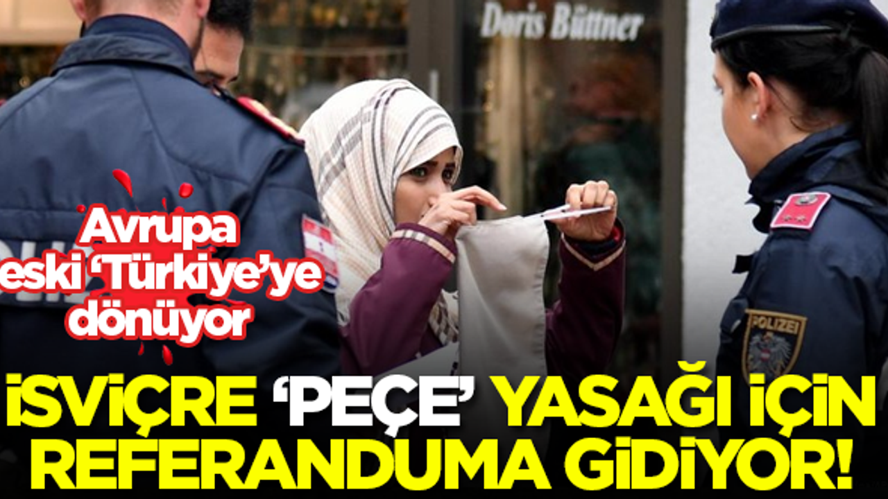 İsviçre 'peçe' yasağı için referanduma gidiyor!
