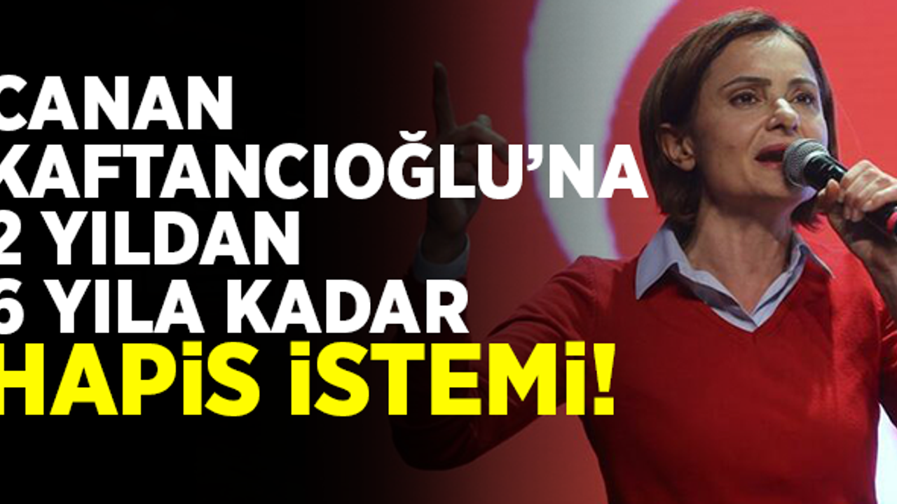 Kaftancıoğlu'na 2 yıldan 6 yıla kadar hapis istemi!