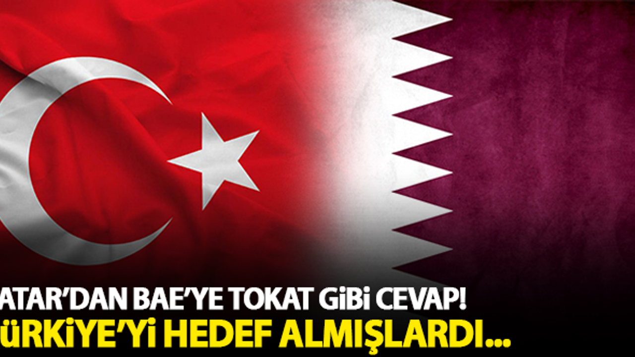 Katar'dan BAE'ye tokat gibi cevap! Türkiye'yi hedef almışlardı...
