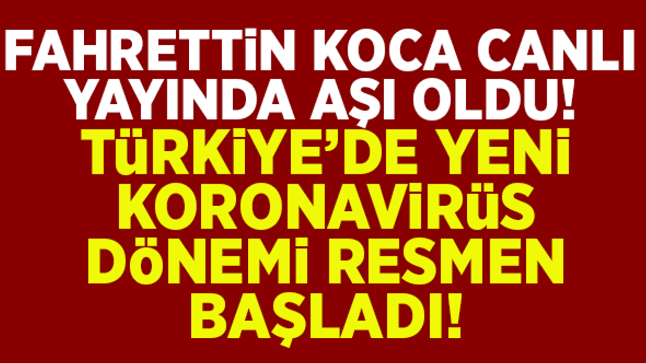 Koronavirüs konusunda Türkiye'de yeni dönem! Bakan Koca canlı yayında aşı oldu!