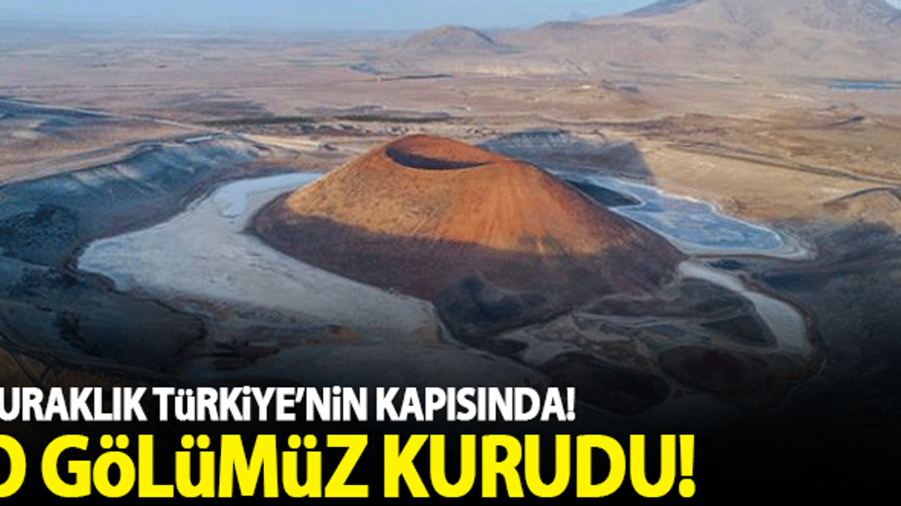 Kuraklık Türkiye'nin kapısında! Dünyaca ünlü göl kurudu...