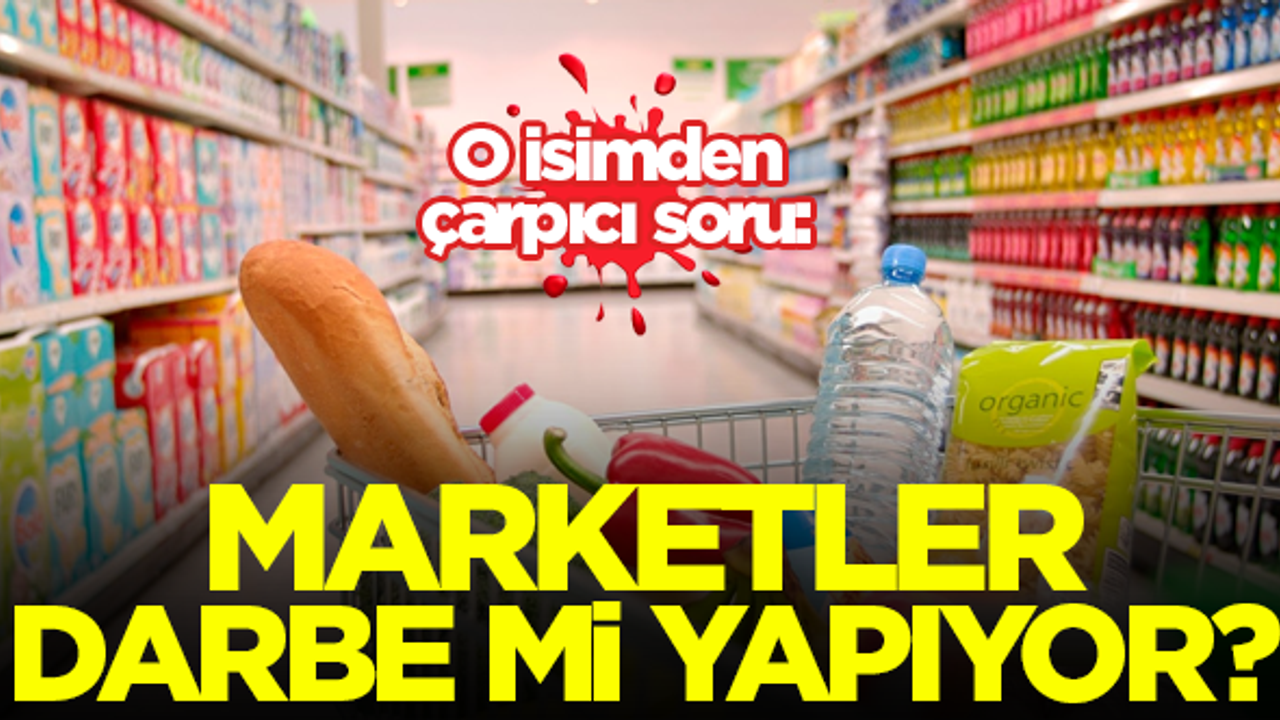 Marketler darbe mi yapıyor?