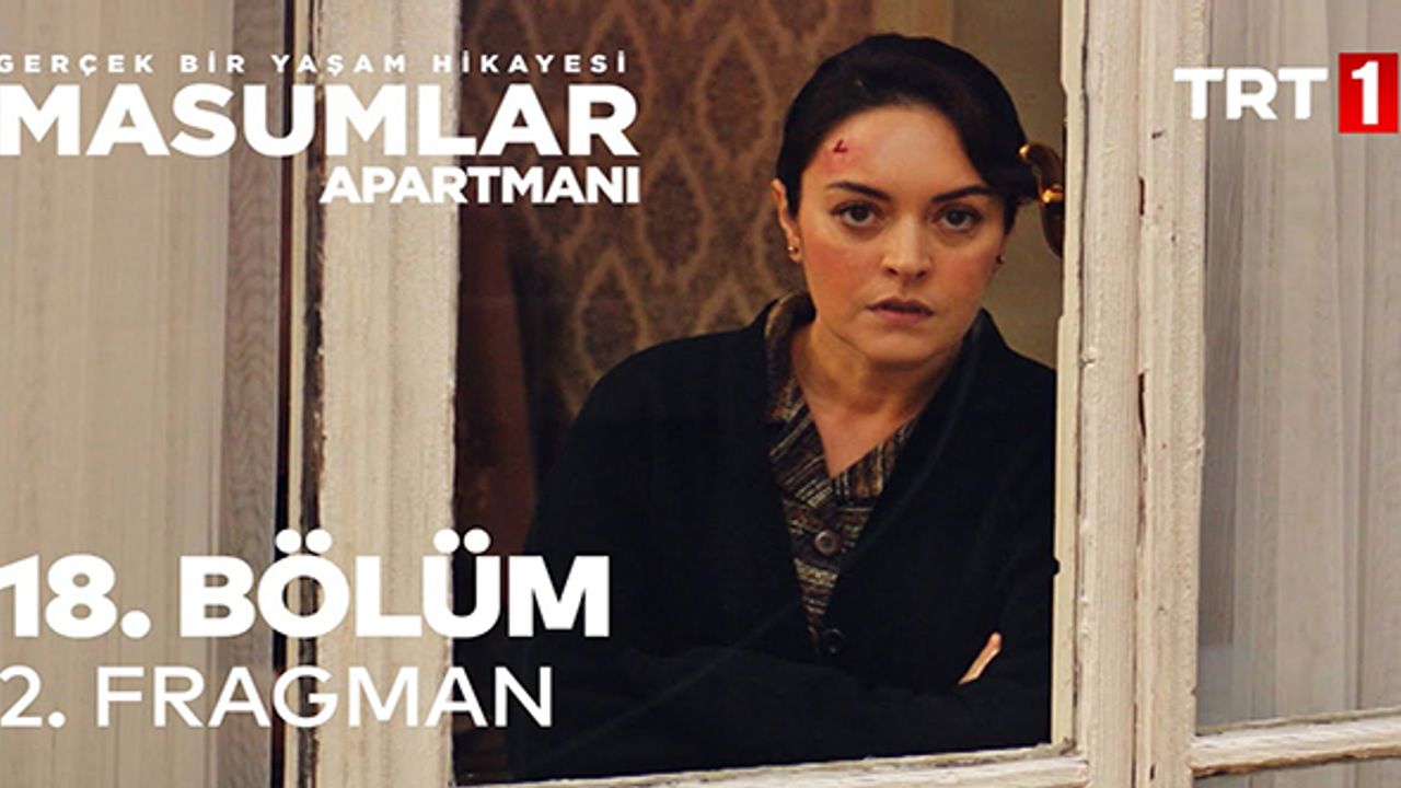Masumlar Apartmanı 18. Bölüm 2. Fragmanı yayında