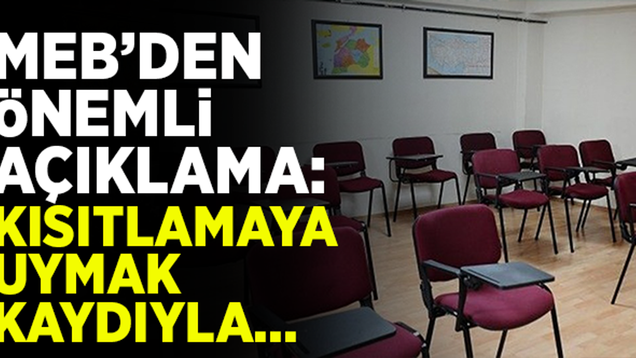 Milli Eğitim Bakanlığı'ndan önemli açıklama! "Sokağa çıkma yasağına uymak kaydıyla..."