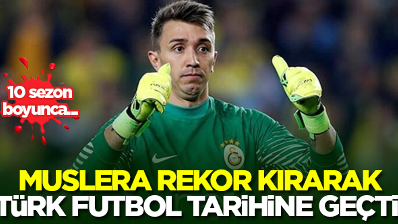Muslera rekor kırarak, Türk futbol tarihine geçti
