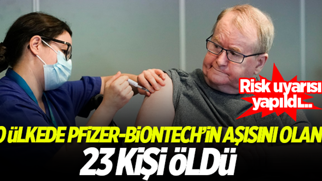 Norveç'te Pfizer-BioNTech'in aşısını olan 23 kişi öldü! Risk uyarısı yapıldı...