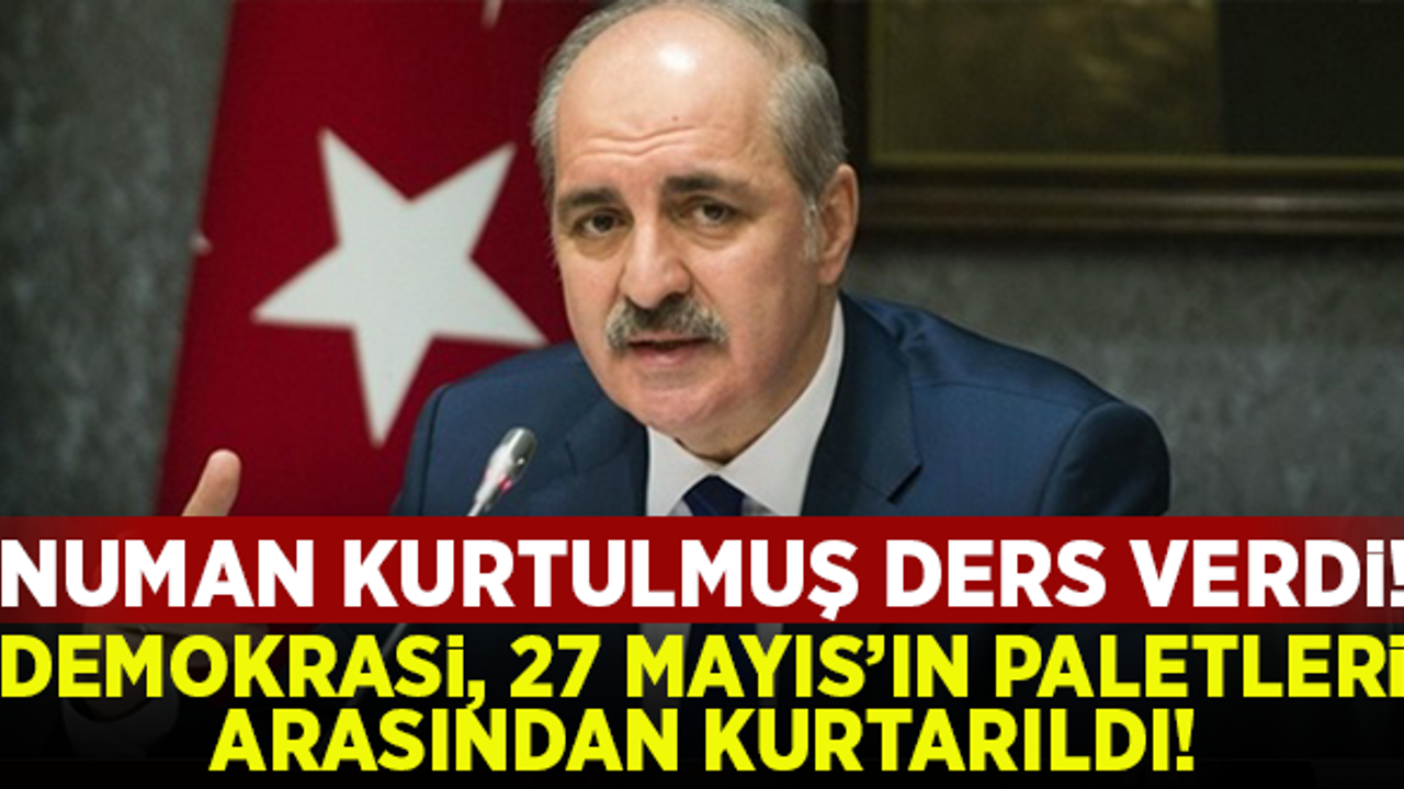Numan Kurtulmuş ders verdi: "Demokrasi, 27 Mayıs'ın paletleri arasından kurtarıldı"