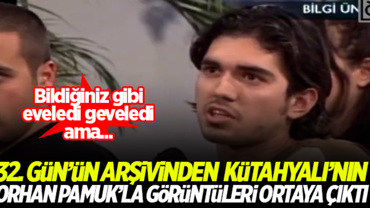 Rasim Ozan Kütahyalı'nın 32. Gün'de Orhan Pamuk'la görüntüleri ortaya çıktı!