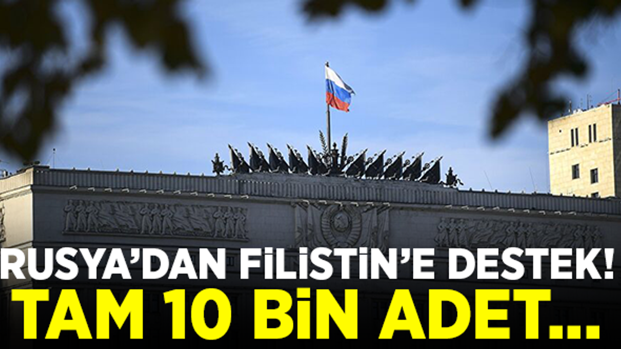 Rusya'dan Filistin'e destek! Tam 10 bin...