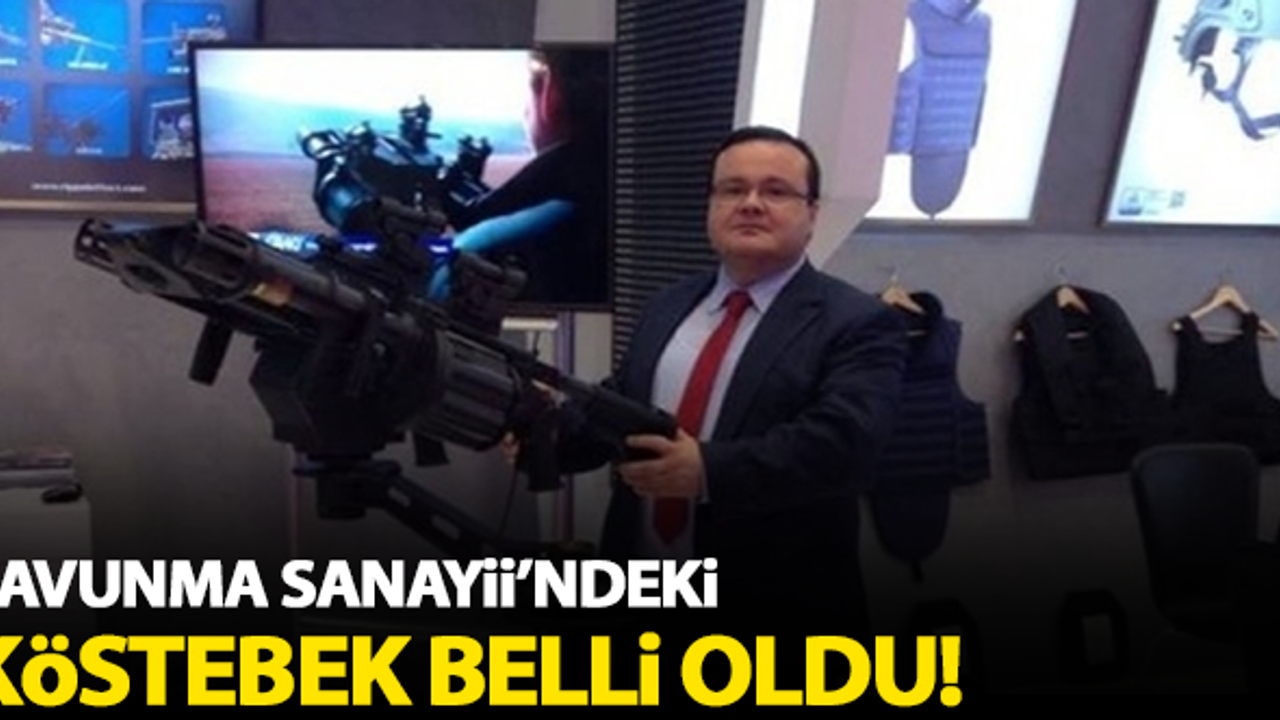 Savunma Sanayii'ndeki köstebek belli oldu!