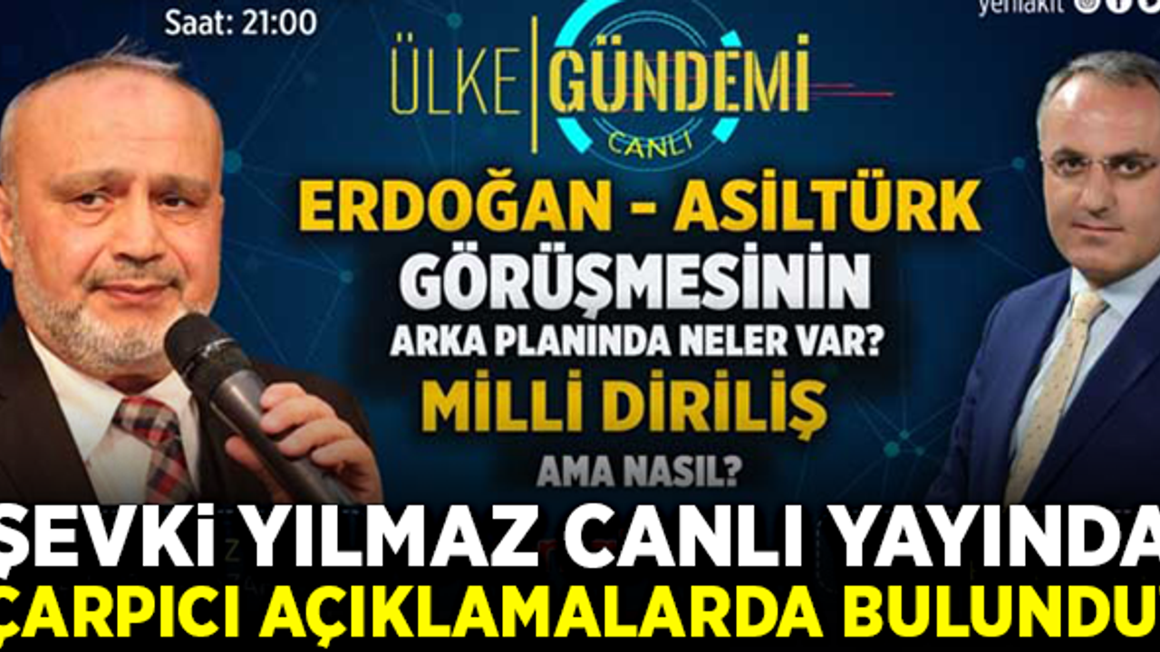 Şevki Yılmaz canlı yayında çarpıcı açıklamalarda bulundu!