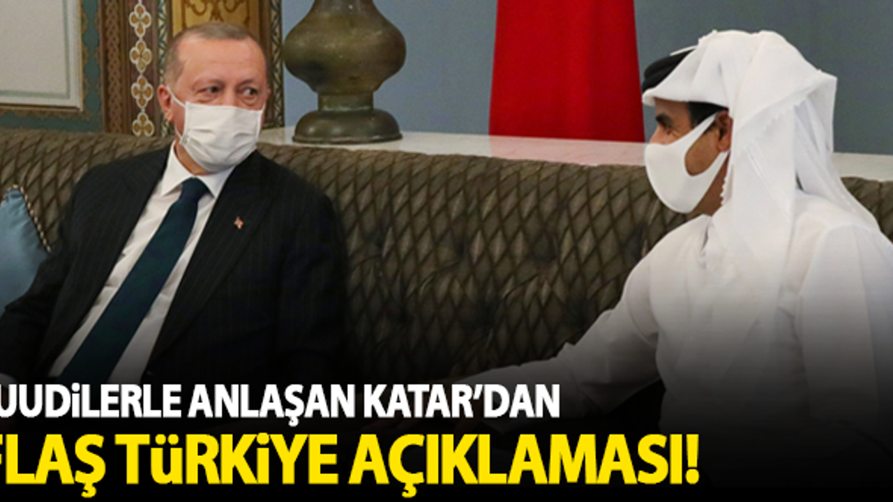 Suudilerle anlaşan Katar'dan Türkiye açıklaması!