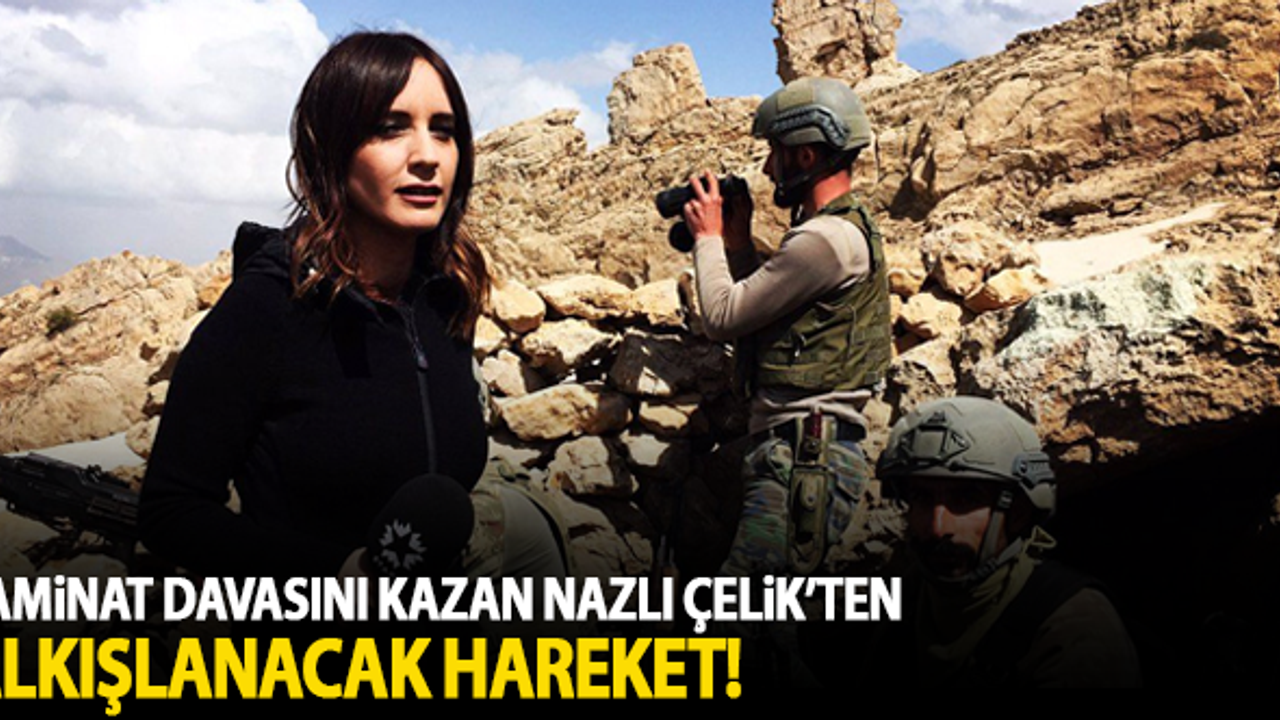 Tazminat davasını kazanan Nazlı Çelik'ten alkışlanacak hareket