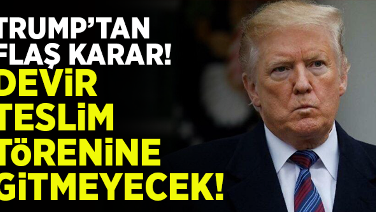 Trump'tan flaş karar! Devir-teslim törenine gitmeyecek!