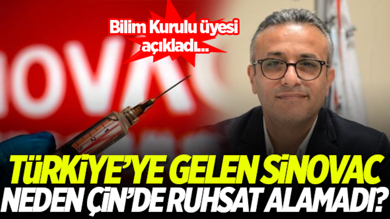 Türkiye'ye gelen Sinovac aşısı neden Çin'de ruhsat alamadı? Bilim Kurulu üyesi açıkladı...