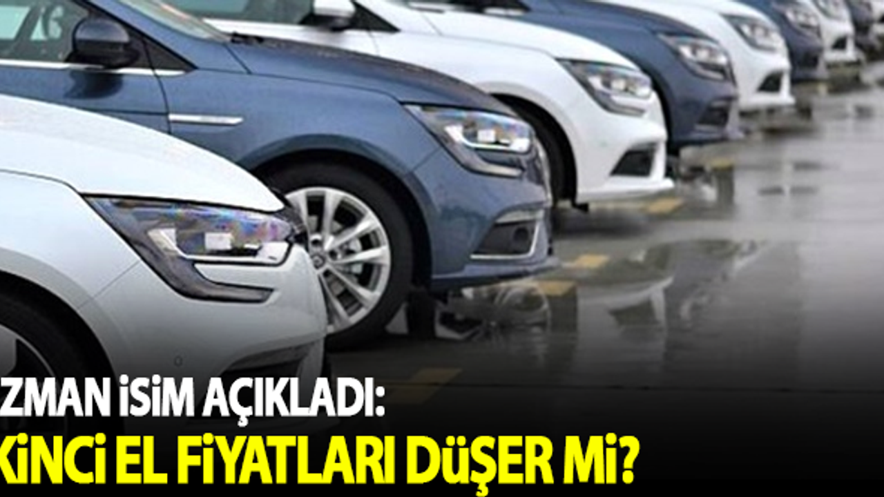 Uzman isim açıkladı: İkinci el otomobil fiyatları düşer mi?