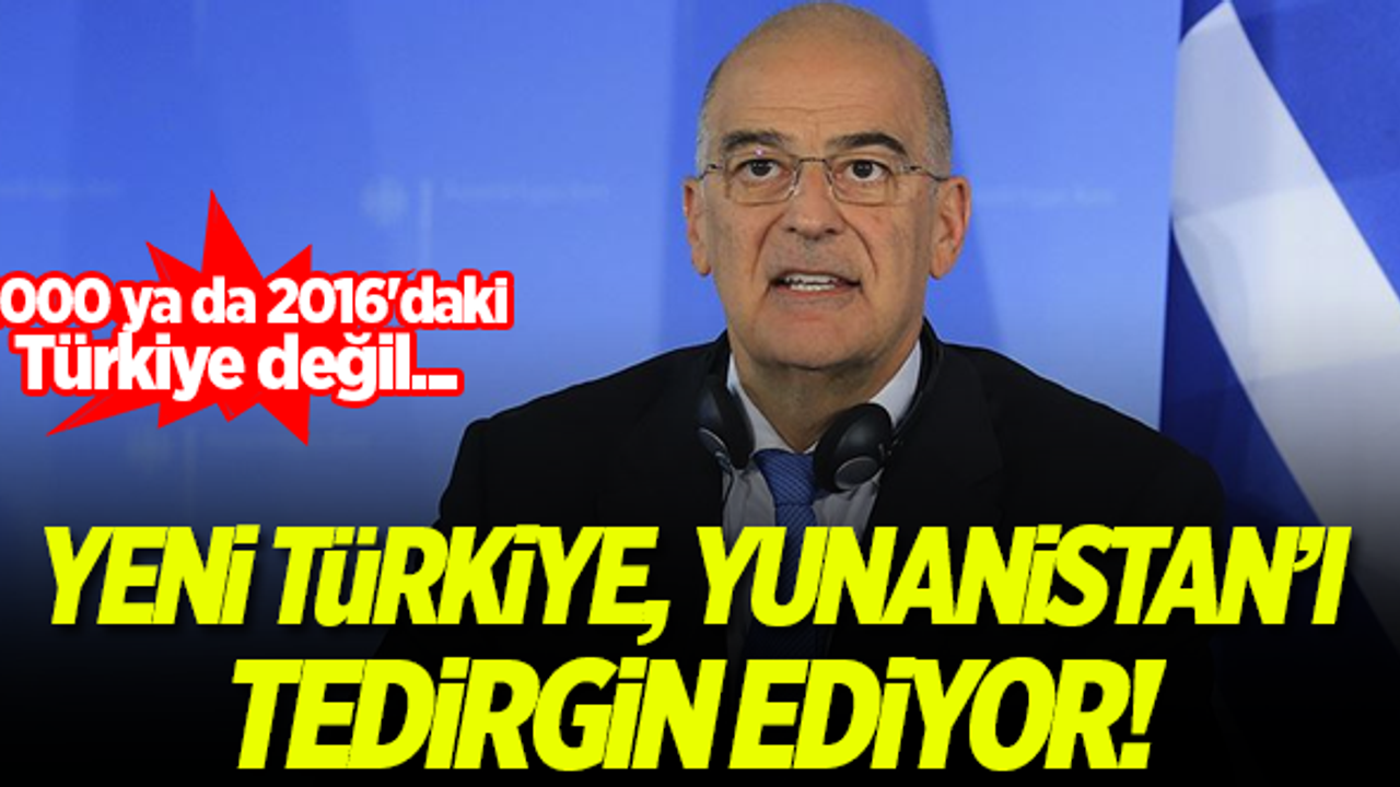 Yeni Türkiye, Yunanistan'ı tedirgin etti! 2000 ya da 2016'daki Türkiye değil...
