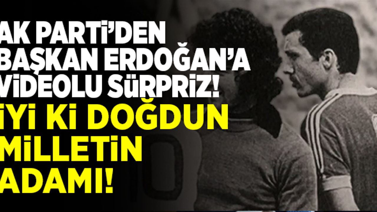 AK Parti'den, Başkan Erdoğan'a videolu sürpriz!