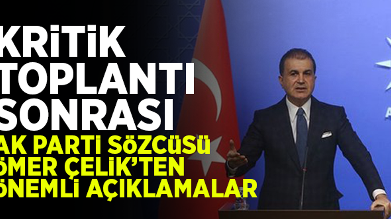 AK Parti'den toplantı sonrası kritik açıklamalar!