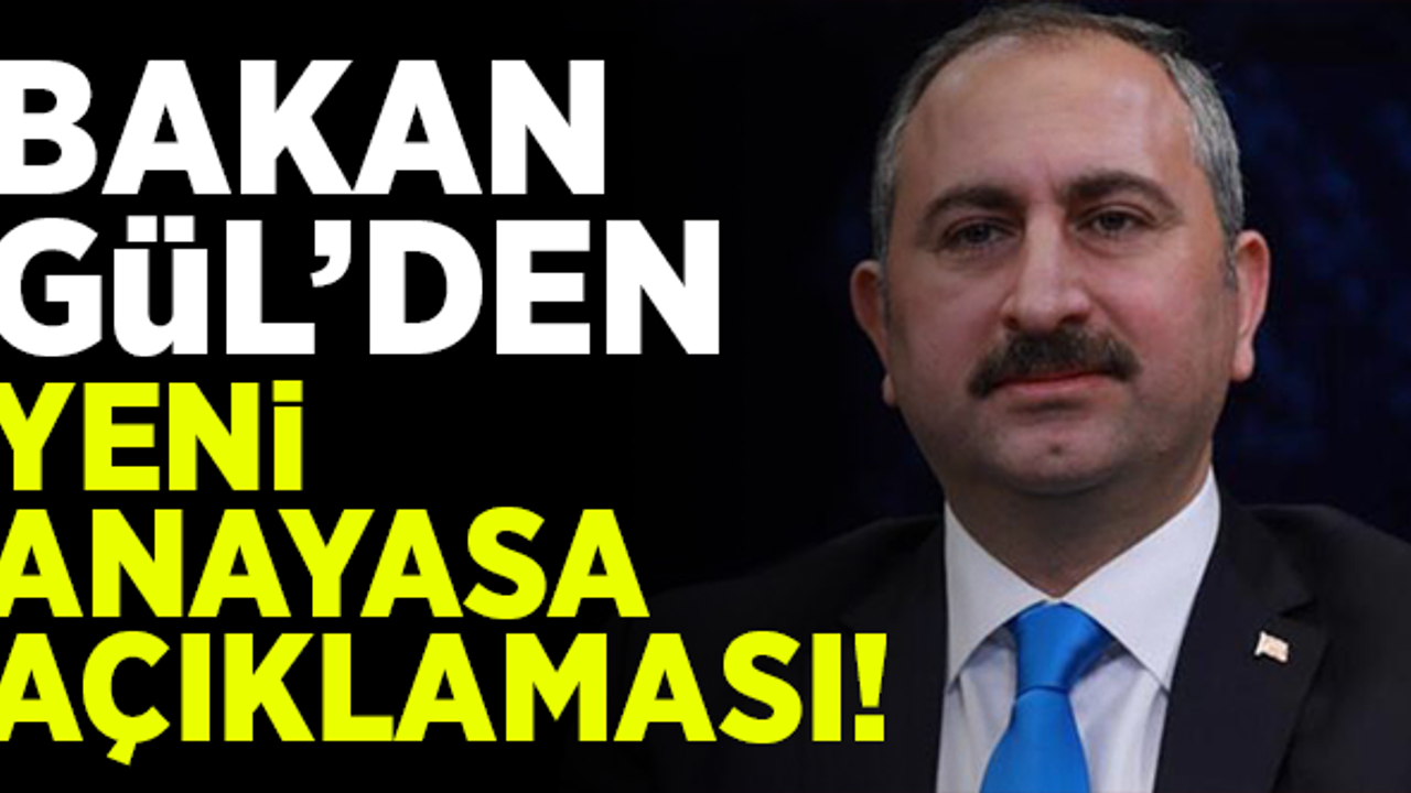Bakan Gül'den 'anayasa' açıklaması: En değerli miras olacaktır!