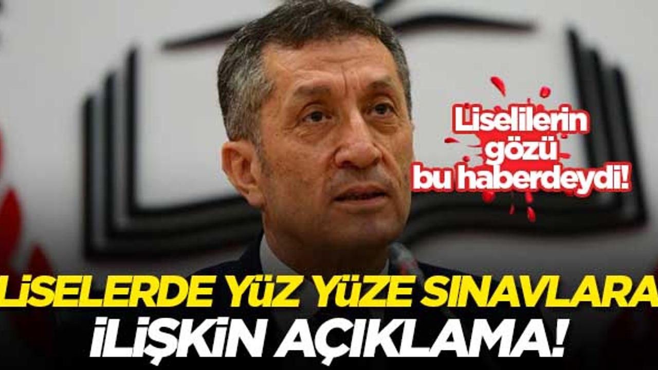 Bakan Selçuk'tan liselerde yüz yüze sınavlara ilişkin açıklama