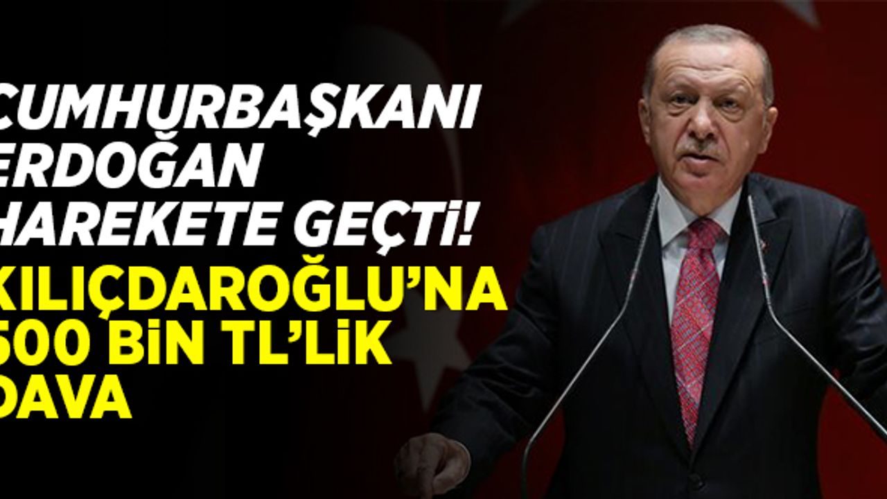 Cumhurbaşkanı Erdoğan harekete geçti!  Kılıçdaroğlu'na 500 bin TL'lik dava...