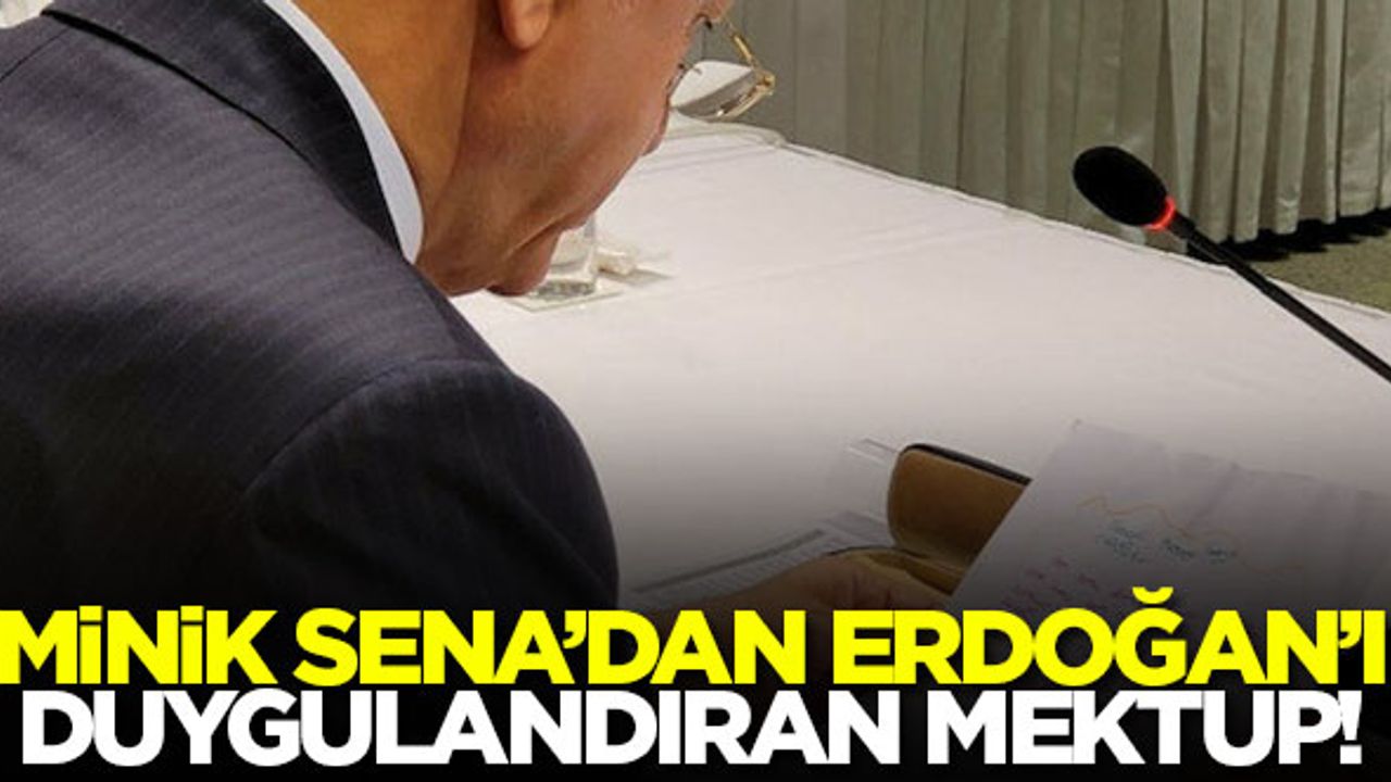 Minik Sena'dan Erdoğan'ı duygulandıran mektup