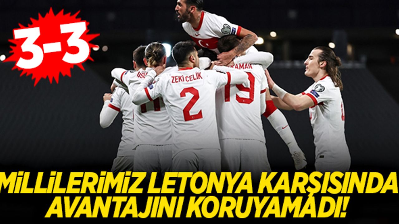 A Milli Futbol Takımımız Letonya'yla berabere kaldı!