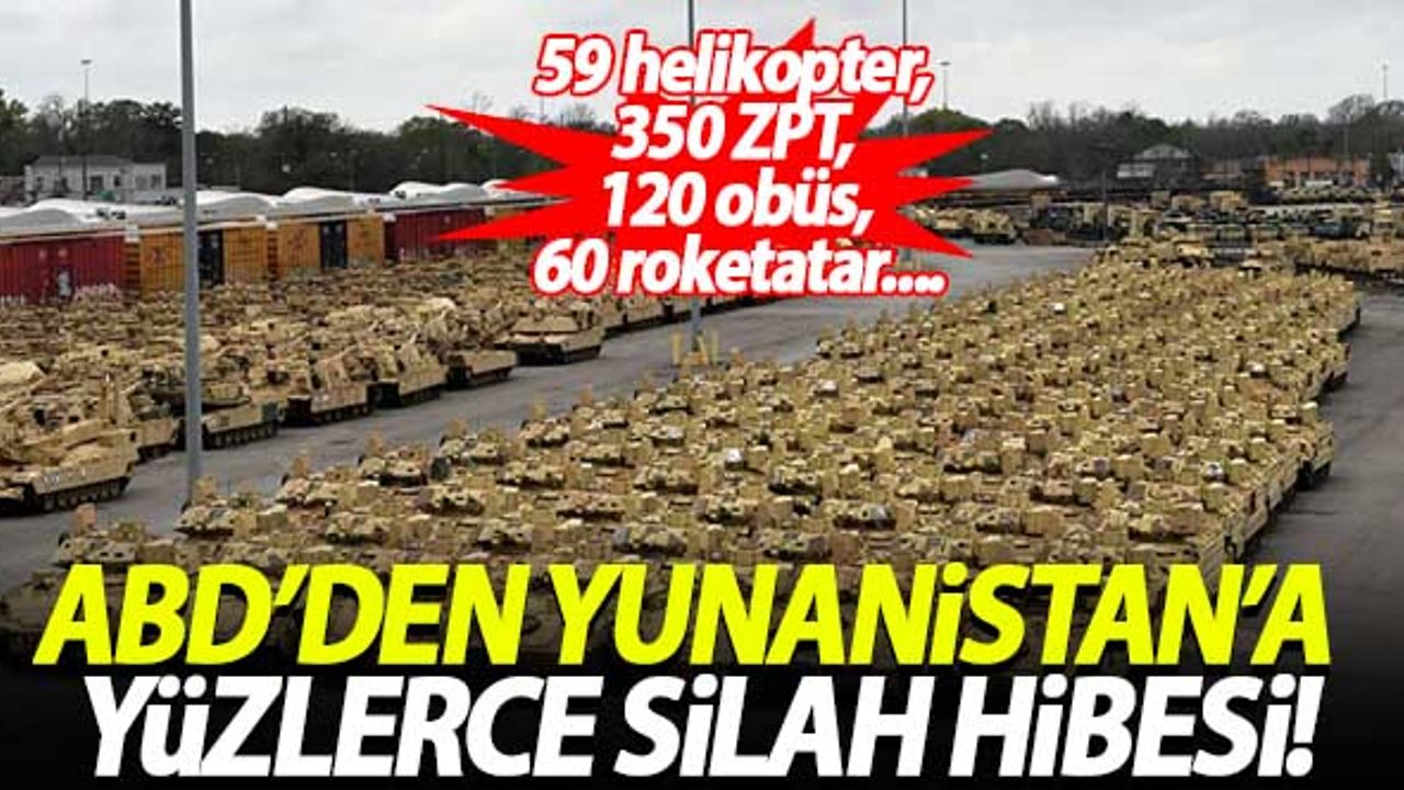 ABD'den Yunanistan'a silah hibesi: 59 helikopter, 350 ZPT, 120 obüs, 60 roketatar....