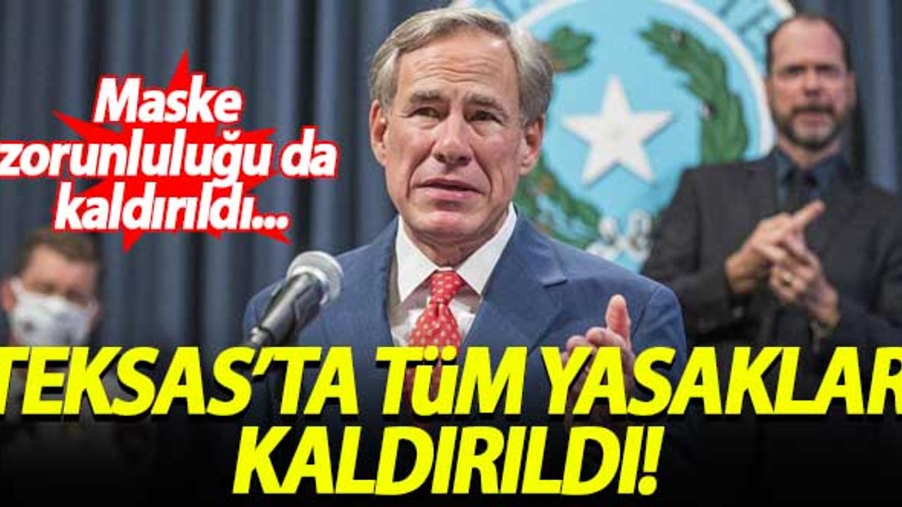 ABD'nin Teksas Eyaleti normale döndü! Maske zorunluluğu da kaldırıldı...