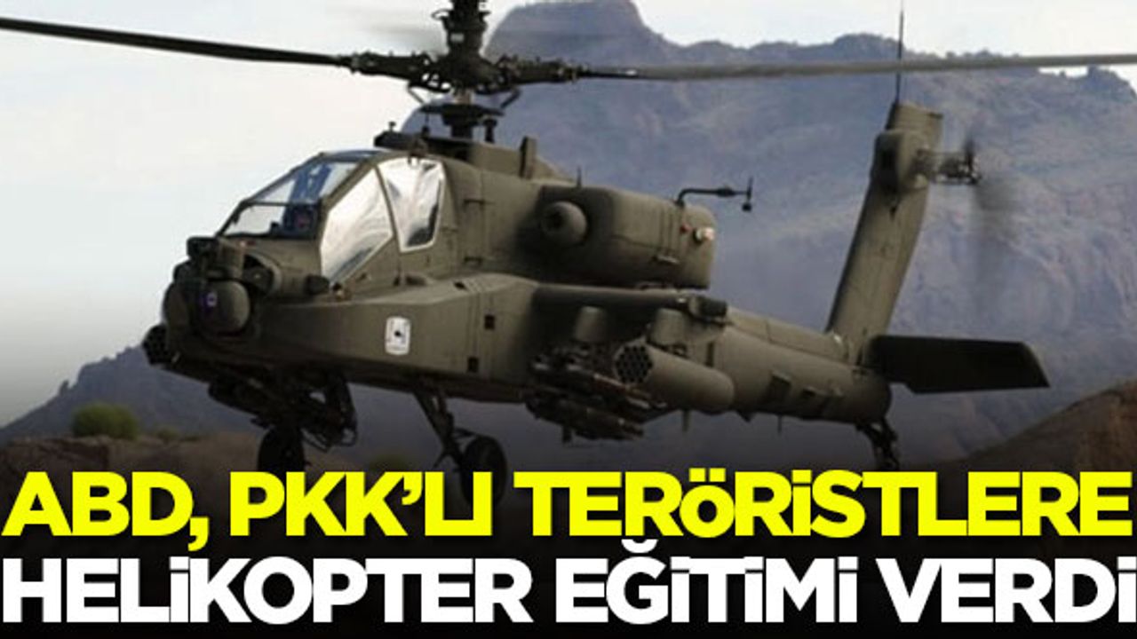 ABD, PKK'lı teröristlere helikopter eğitimi verdi