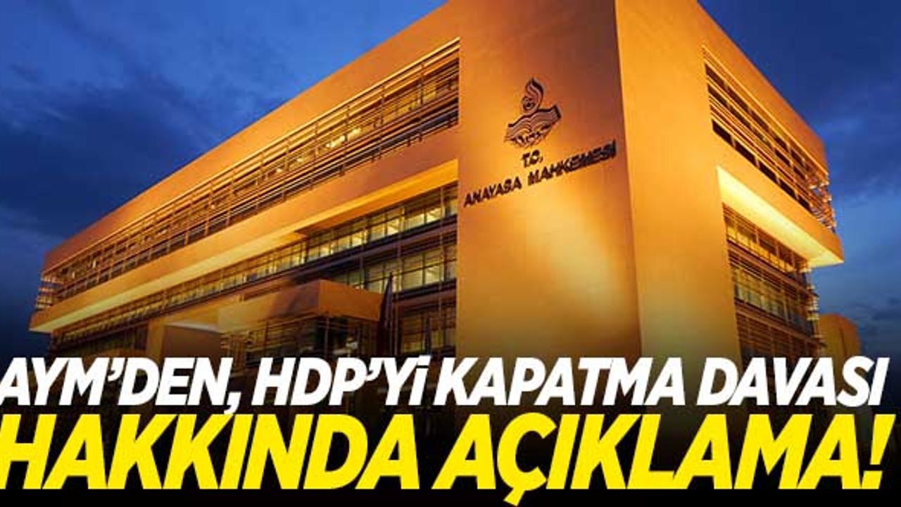 AYM'den, HDP'yi kapatma davası hakkında açıklama!