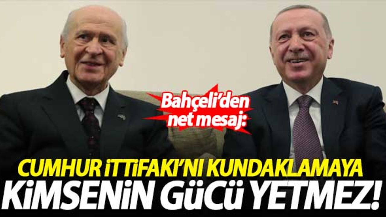 Bahçeli'den net mesaj: Cumhur İttifakı'nın 2023 vizyonunu kundaklamaya hiç kimsenin gücü yetmez