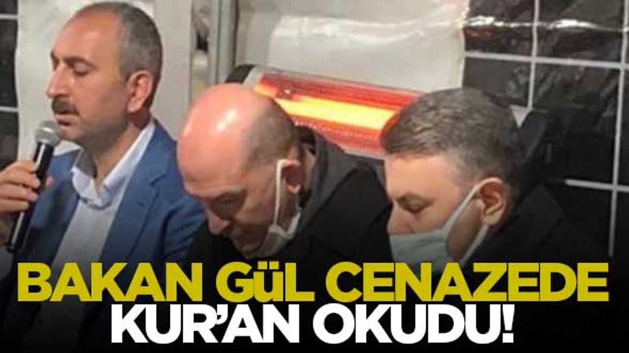 Bakan Gül taziye ziyaretinde Kur'an okudu