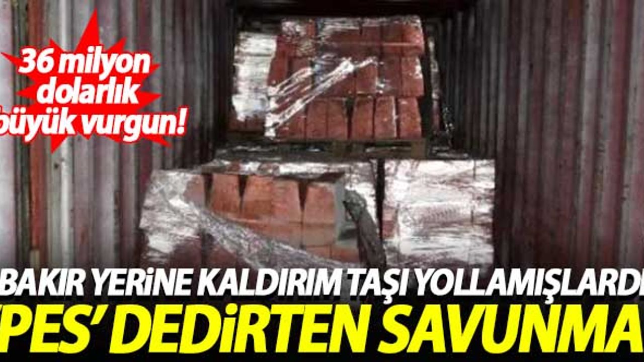 Bakır yerine kaldırım taşı yollamışlardı! 'Pes' dedirten savunma!